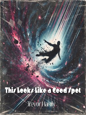 cover image of This Looks Like a Good Spot